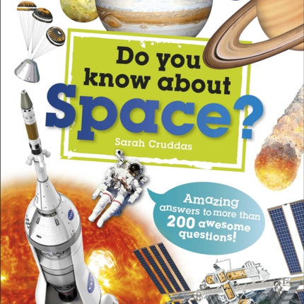 Do You Know About Space?: Amazing Answers to more than 200 Awesome Questions!