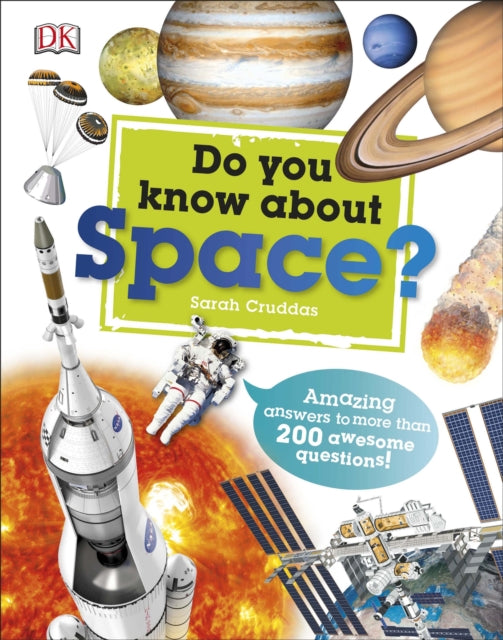 Do You Know About Space?: Amazing Answers to more than 200 Awesome Questions!