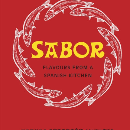 Sabor: Flavours from a Spanish Kitchen