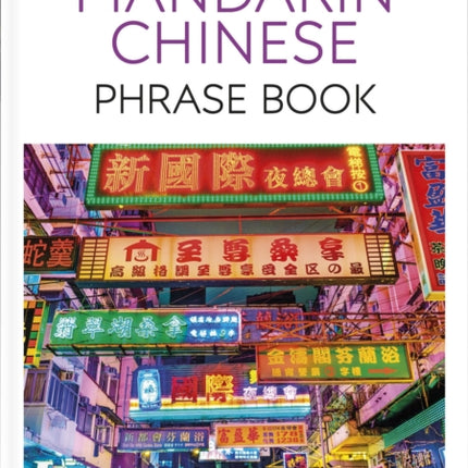 Mandarin Chinese Phrase Book: Essential Reference for Every Traveller