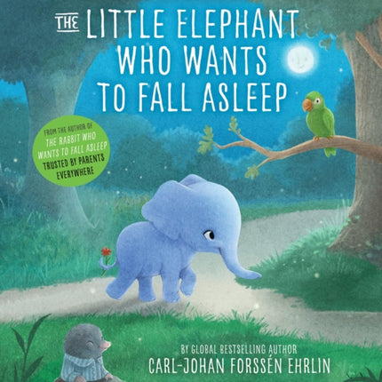 The Little Elephant Who Wants to Fall Asleep: A New Way of Getting Children to Sleep