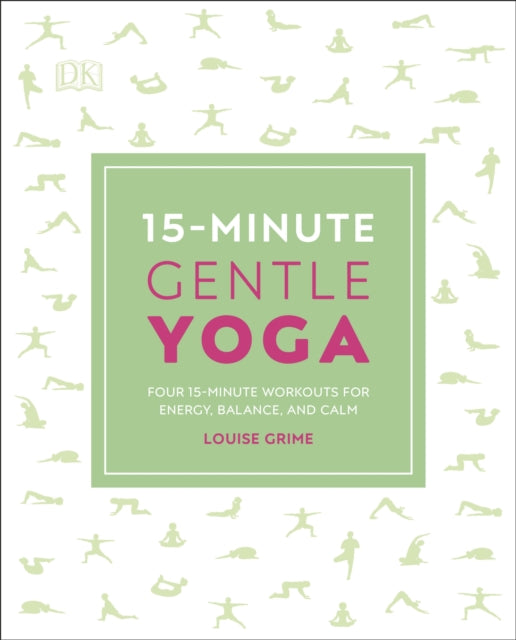 15-Minute Gentle Yoga: Four 15-Minute Workouts for Energy, Balance, and Calm