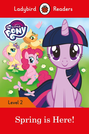 Ladybird Readers Level 2  My Little Pony  Spring