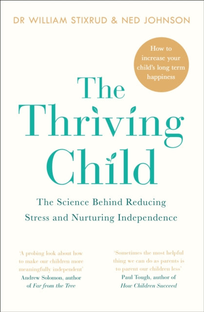 The Thriving Child: The Science Behind Reducing Stress and Nurturing Independence