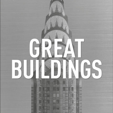 Great Buildings The Worlds Architectural