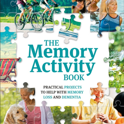 The Memory Activity Book: Practical Projects to Help with Memory Loss and Dementia