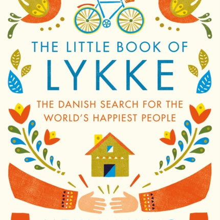 The Little Book of Lykke: The Danish Search for the World's Happiest People