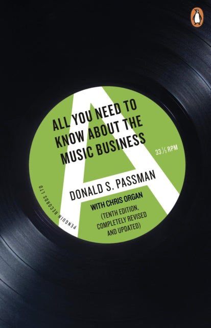 All You Need to Know About the Music Business: Tenth Edition