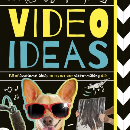 Video Ideas: Full of Awesome Ideas to try out your Video-making Skills