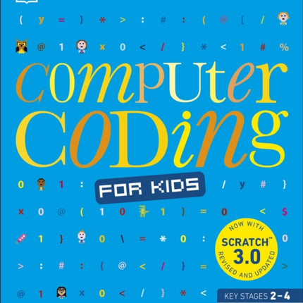 Computer Coding for Kids: A unique step-by-step visual guide, from binary code to building games