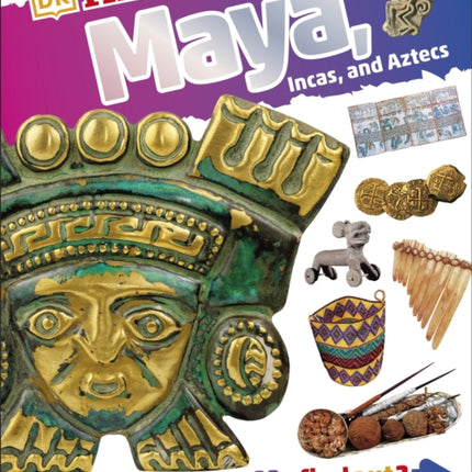 DKfindout Maya Incas and Aztecs