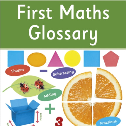 First Maths Glossary: An Illustrated Reference Guide