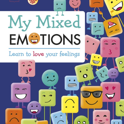 My Mixed Emotions: Learn to Love Your Feelings