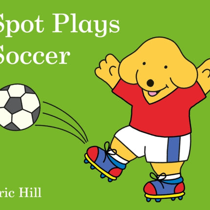 Spot Plays Soccer