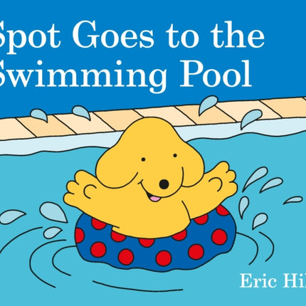 Spot Goes to the Swimming Pool