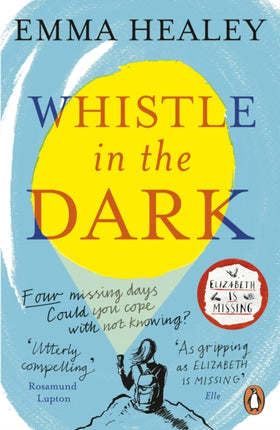 Whistle in the Dark: From the bestselling author of Elizabeth is Missing