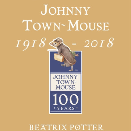 The Tale of Johnny Town Mouse Gold Centenary Edition