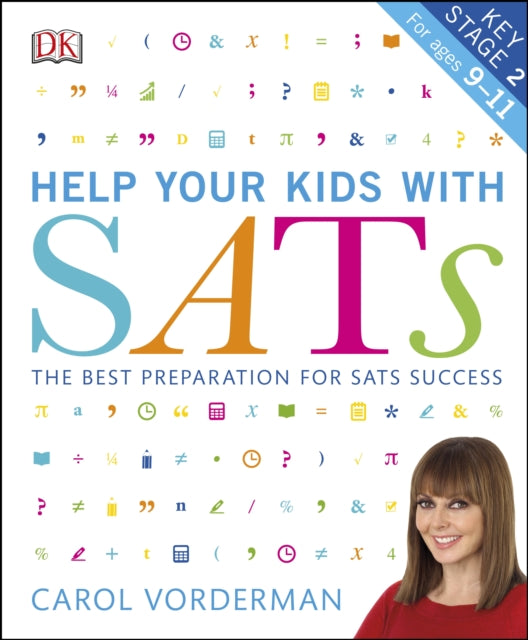 Help your Kids with SATs, Ages 9-11 (Key Stage 2): The Best Preparation for SATs Success