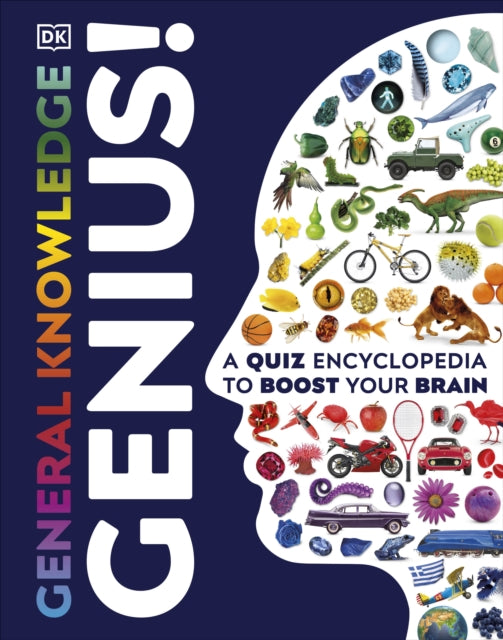 General Knowledge Genius!: A Quiz Encyclopedia to Boost Your Brain