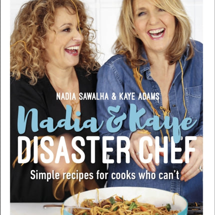 Nadia and Kaye Disaster Chef