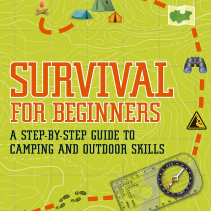 Survival for Beginners: A step-by-step guide to camping and outdoor skills