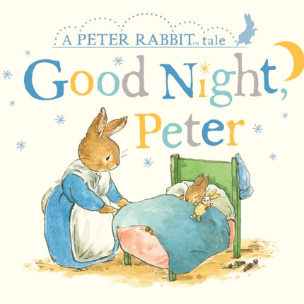 Peter Rabbit Tales  Goodnight Peter