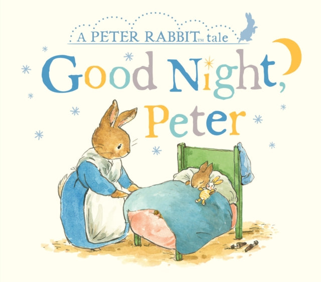 Peter Rabbit Tales  Goodnight Peter