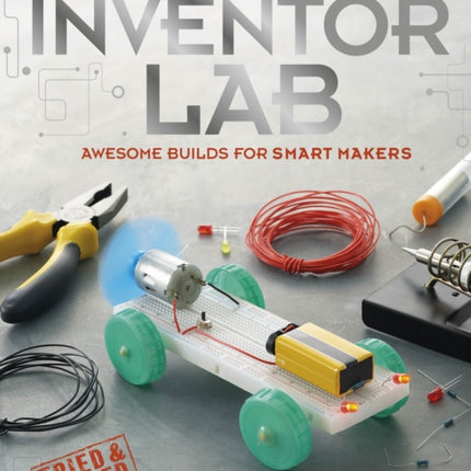 Inventor Lab: Awesome Builds for Smart Makers