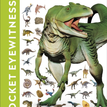 Pocket Eyewitness Dinosaurs: Facts at Your Fingertips