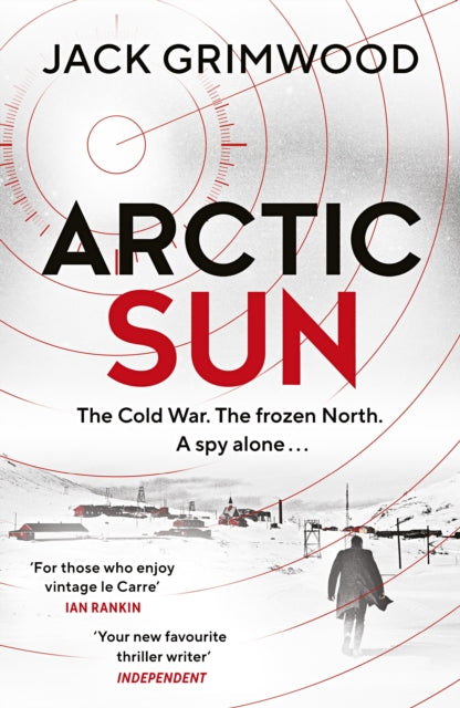 Arctic Sun: The intense and atmospheric Cold War thriller from award-winning author of Moskva and Nightfall Berlin