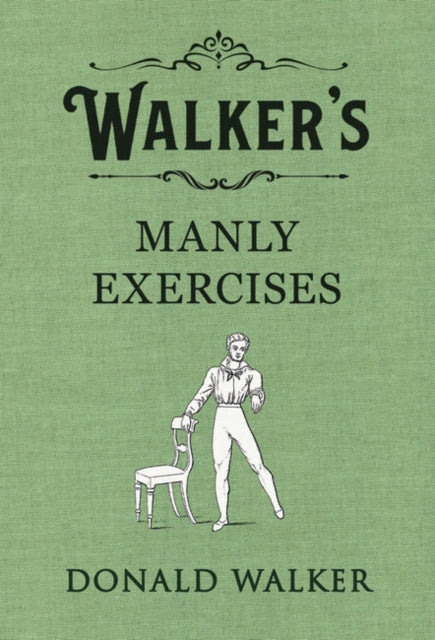 Walkers Manly Exercises