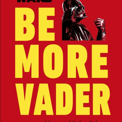 Star Wars Be More Vader: Assertive Thinking from the Dark Side