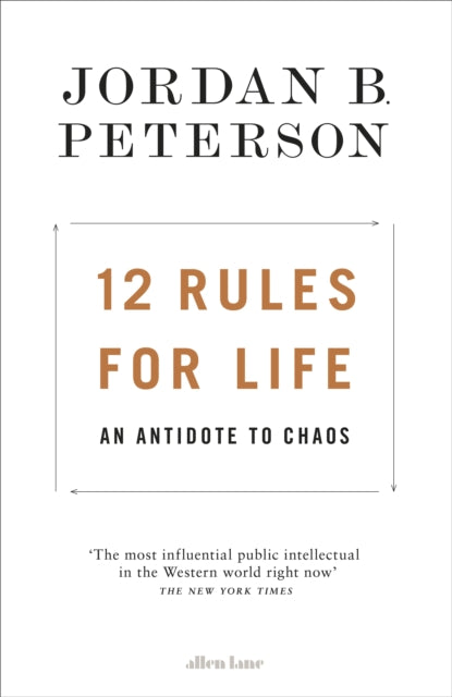 12 Rules for Life: An Antidote to Chaos