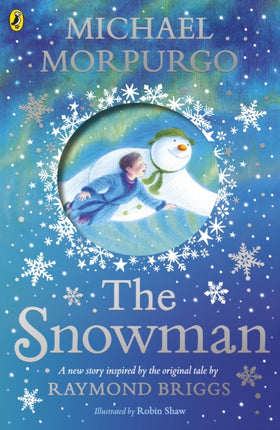 The Snowman: Inspired by the original story by Raymond Briggs