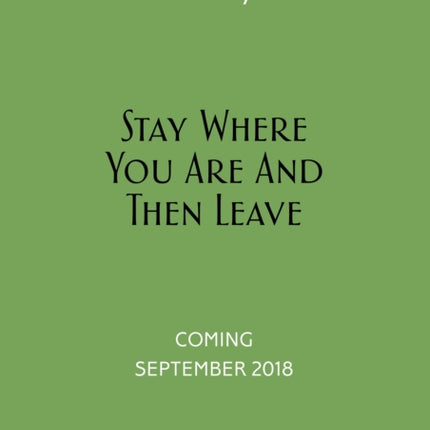 Stay Where You Are And Then Leave: Imperial War Museum Anniversary Edition