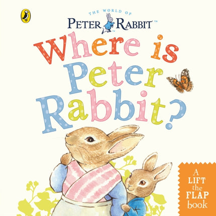 Where is Peter Rabbit?: Lift the Flap Book