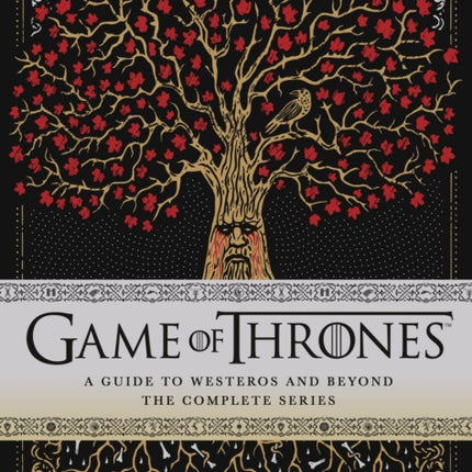 Game of Thrones: A Guide to Westeros and Beyond: The Only Official Guide to the Complete HBO TV Series