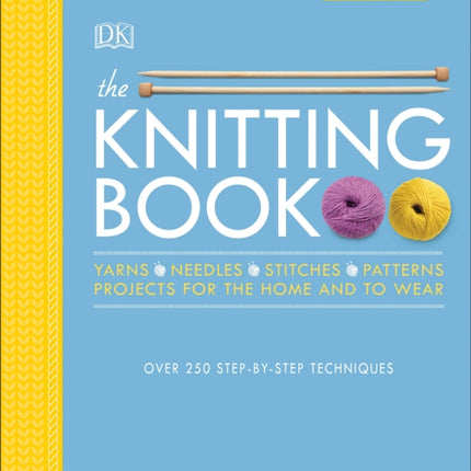 The Knitting Book: Over 250 Step-by-Step Techniques