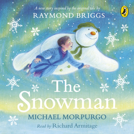 The Snowman: Inspired by the original story by Raymond Briggs