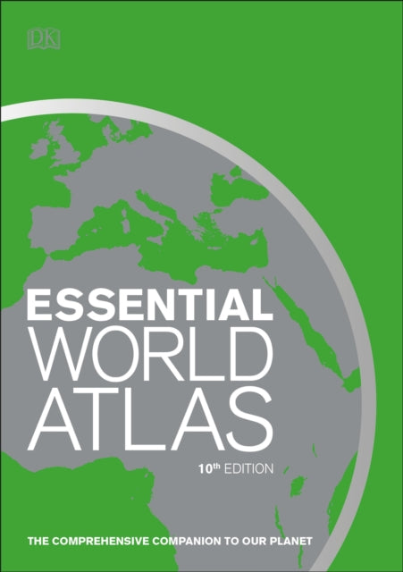 Essential World Atlas: The comprehensive companion to our planet