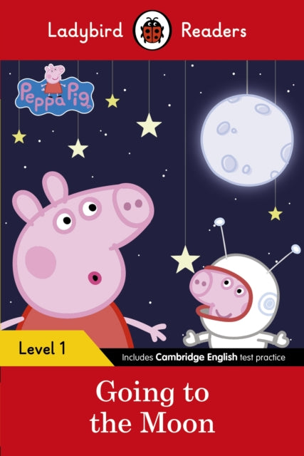 Peppa Pig Going to the Moon  Ladybird Readers