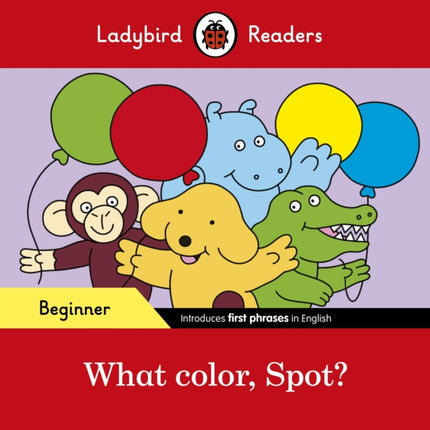 Ladybird Readers Beginner Level  Spot  What color