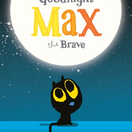 Goodnight, Max the Brave