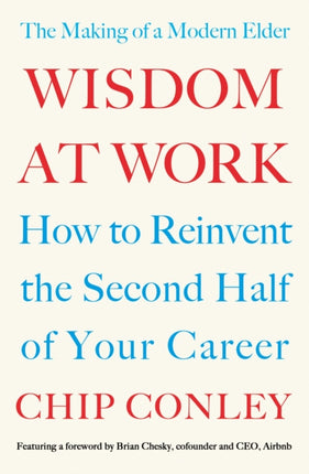 Wisdom at Work: The Making of a Modern Elder