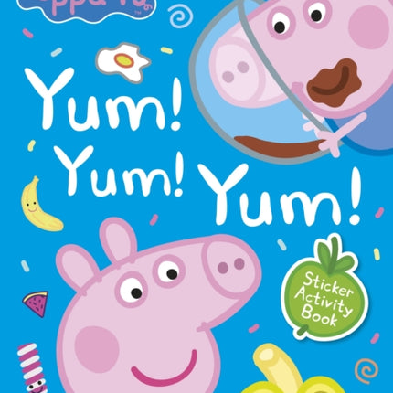 Peppa Pig: Yum! Yum! Yum! Sticker Activity Book