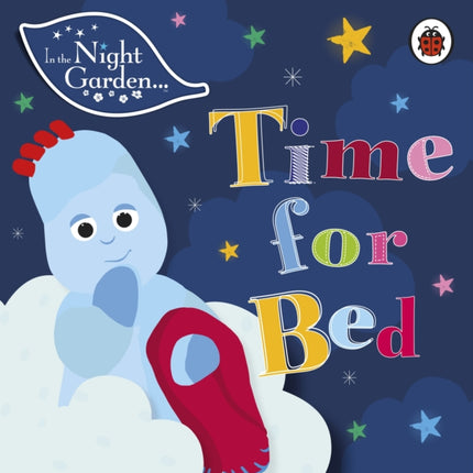 In the Night Garden: Time for Bed