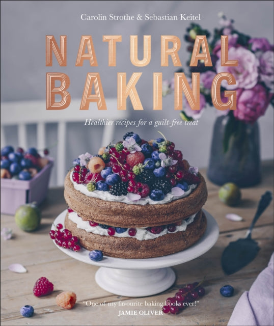 Natural Baking: Healthier Recipes for a Guilt-Free Treat