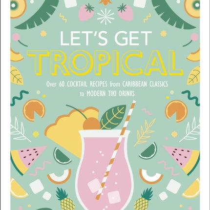 Lets Get Tropical