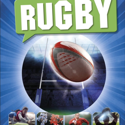 Rugby: Be on the Ball with the Greatest Game on Earth