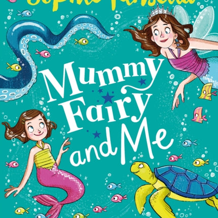 Mummy Fairy and Me: Mermaid Magic